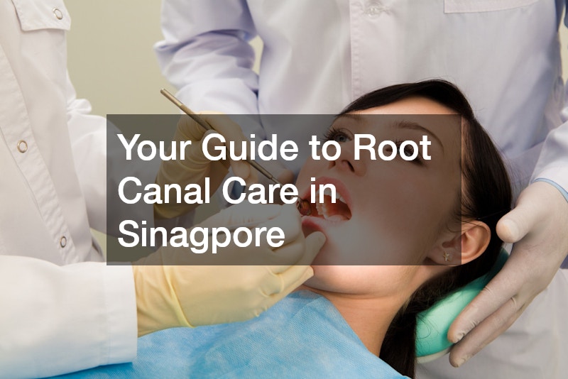 Your Guide to Root Canal Care in Sinagpore