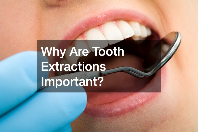 Why Are Tooth Extractions Important?