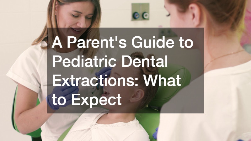 A Parents Guide to Pediatric Dental Extractions  What to Expect