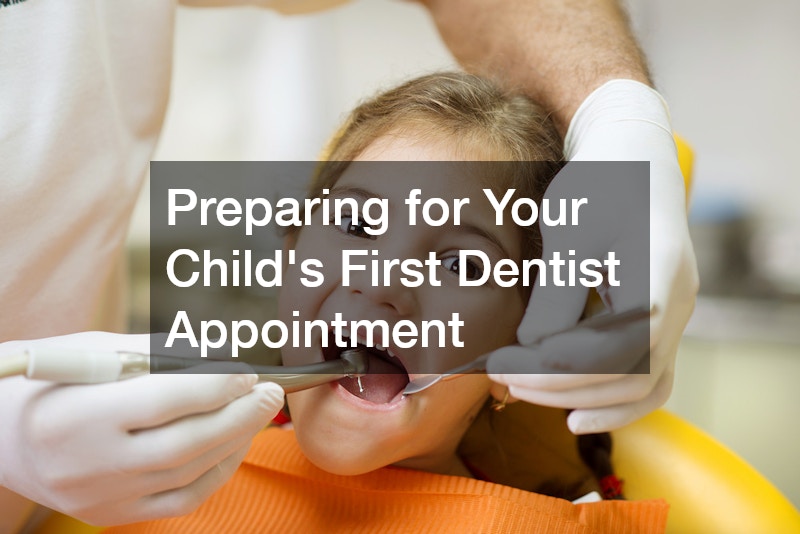 Preparing for Your Childs First Dentist Appointment